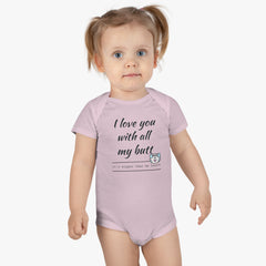 All my Butt - Baby Short Sleeve Onesie®