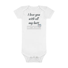 All my Butt - Baby Short Sleeve Onesie®