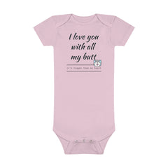 All my Butt - Baby Short Sleeve Onesie®