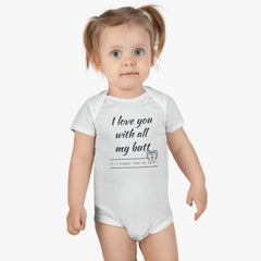 All my Butt - Baby Short Sleeve Onesie®