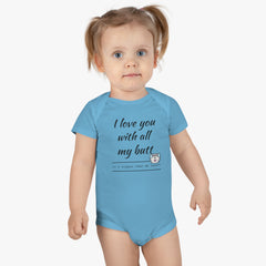 All my Butt - Baby Short Sleeve Onesie®