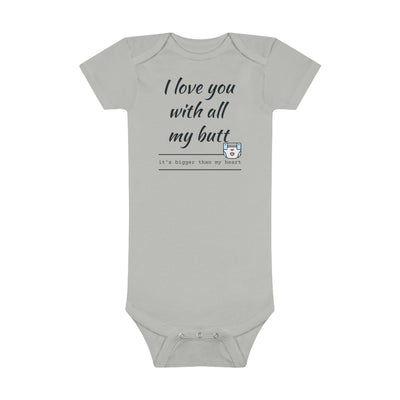 All my Butt - Baby Short Sleeve Onesie®