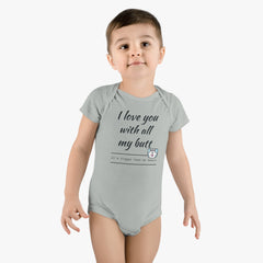 All my Butt - Baby Short Sleeve Onesie®